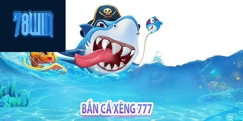Chi tiết xu vàng bắn cá 777